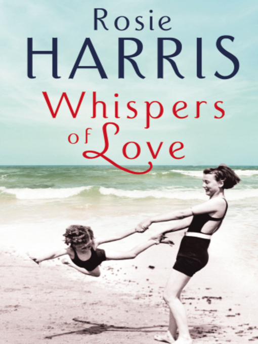 Title details for Whispers of Love by Rosie Harris - Available
